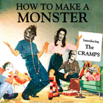 The Cramps - 'How To Make A Monster' - Vengeance 766 - Comin' Soon !!!